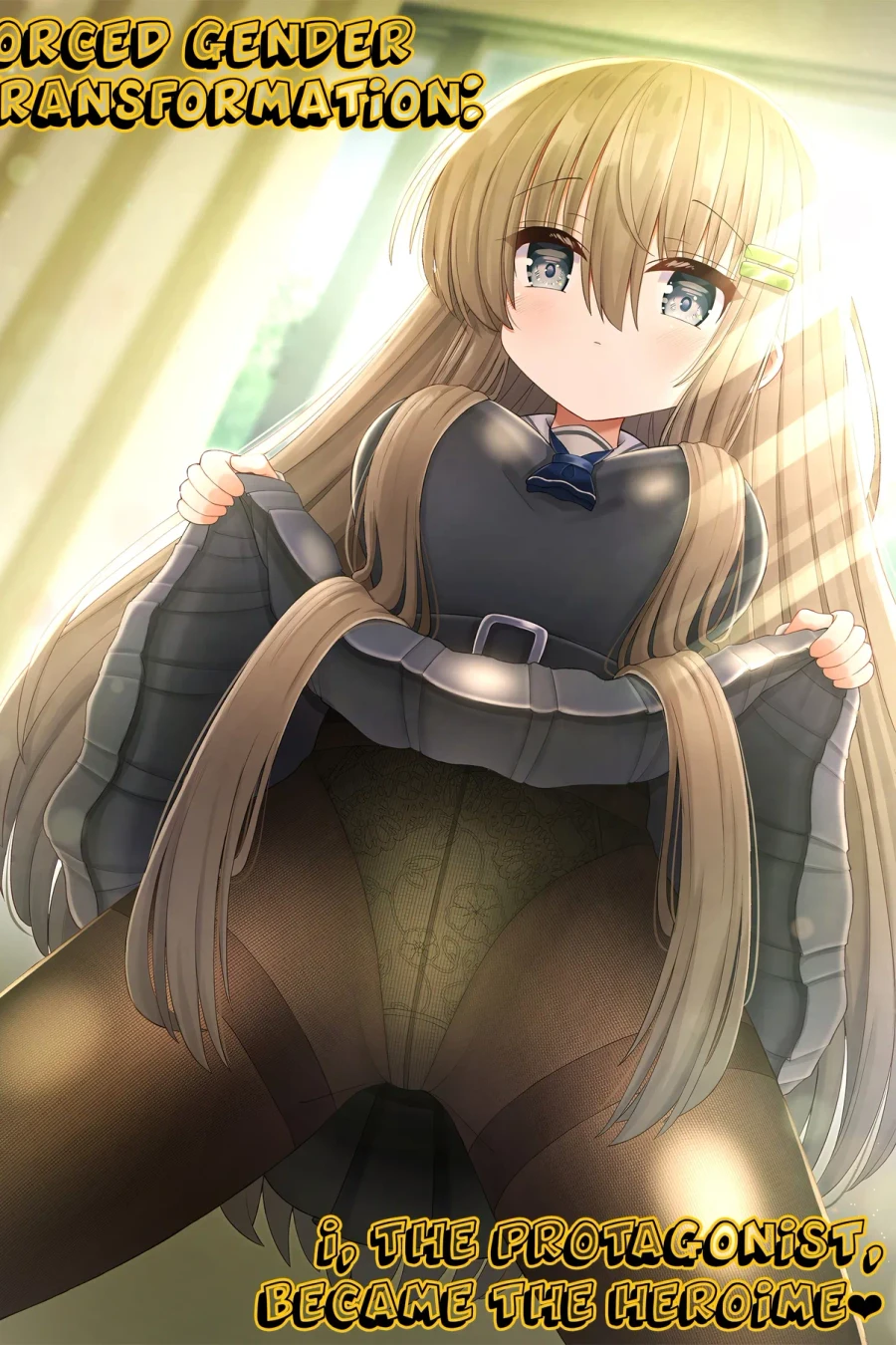 Forced Gender Transformation ~I, the Protagonist, Became the Heroine~